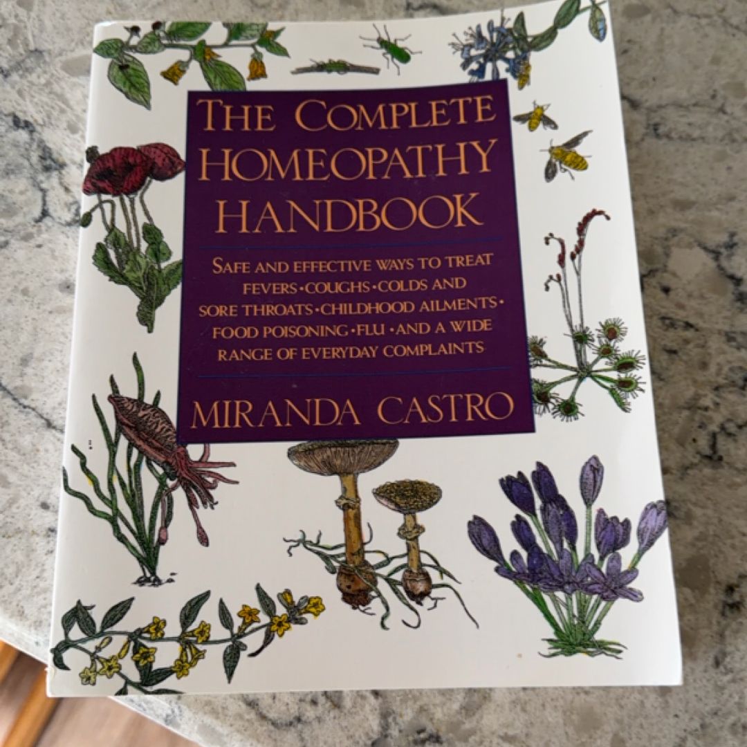 The Complete Homeopathy Handbook