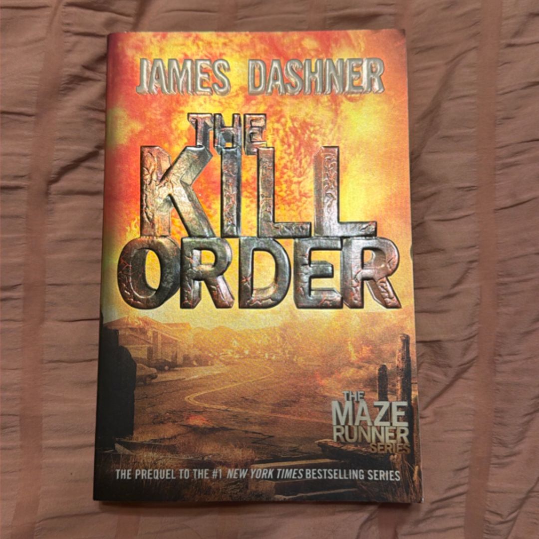 The Kill Order (Maze Runner, Book Four; Origin)