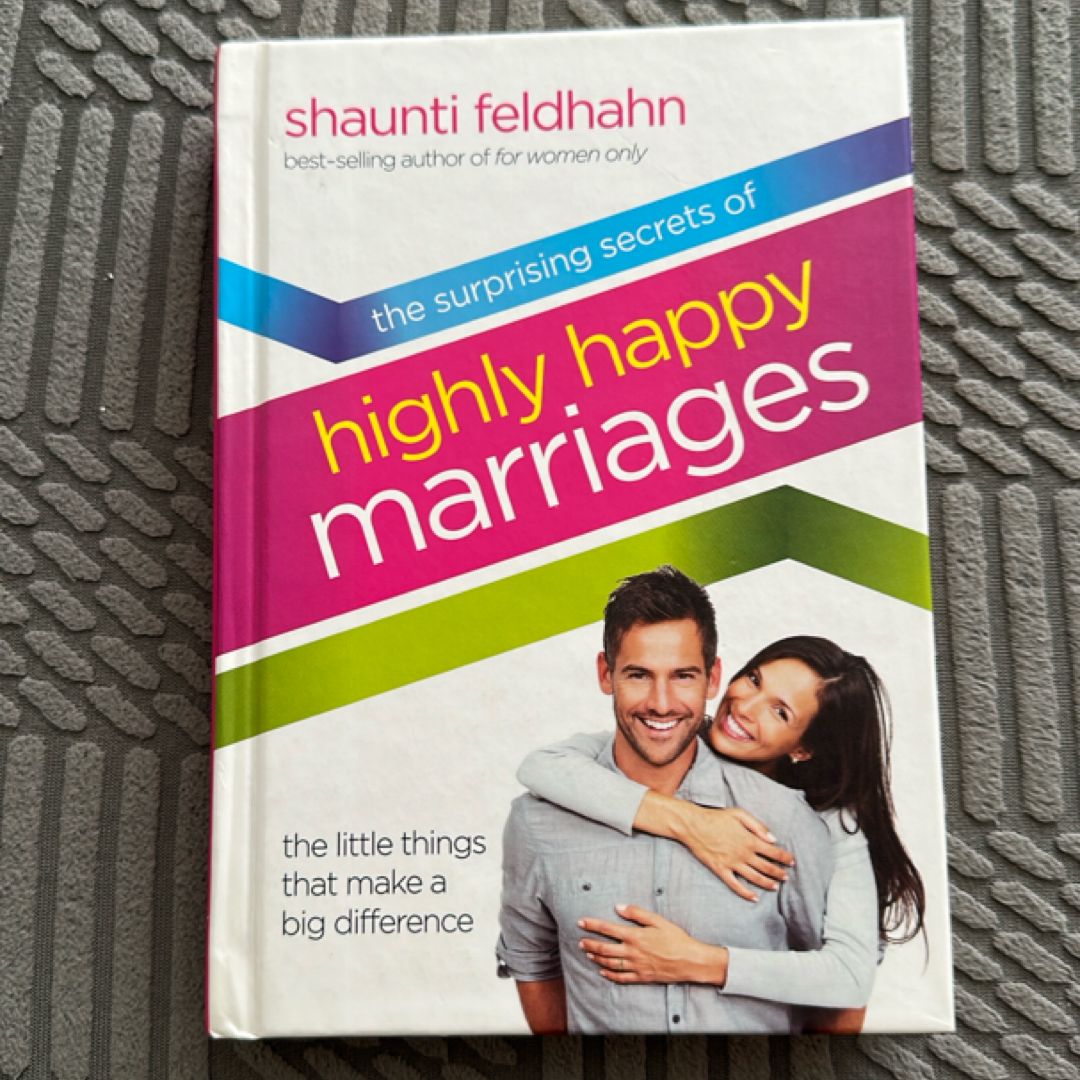 The Surprising Secrets of Highly Happy Marriages