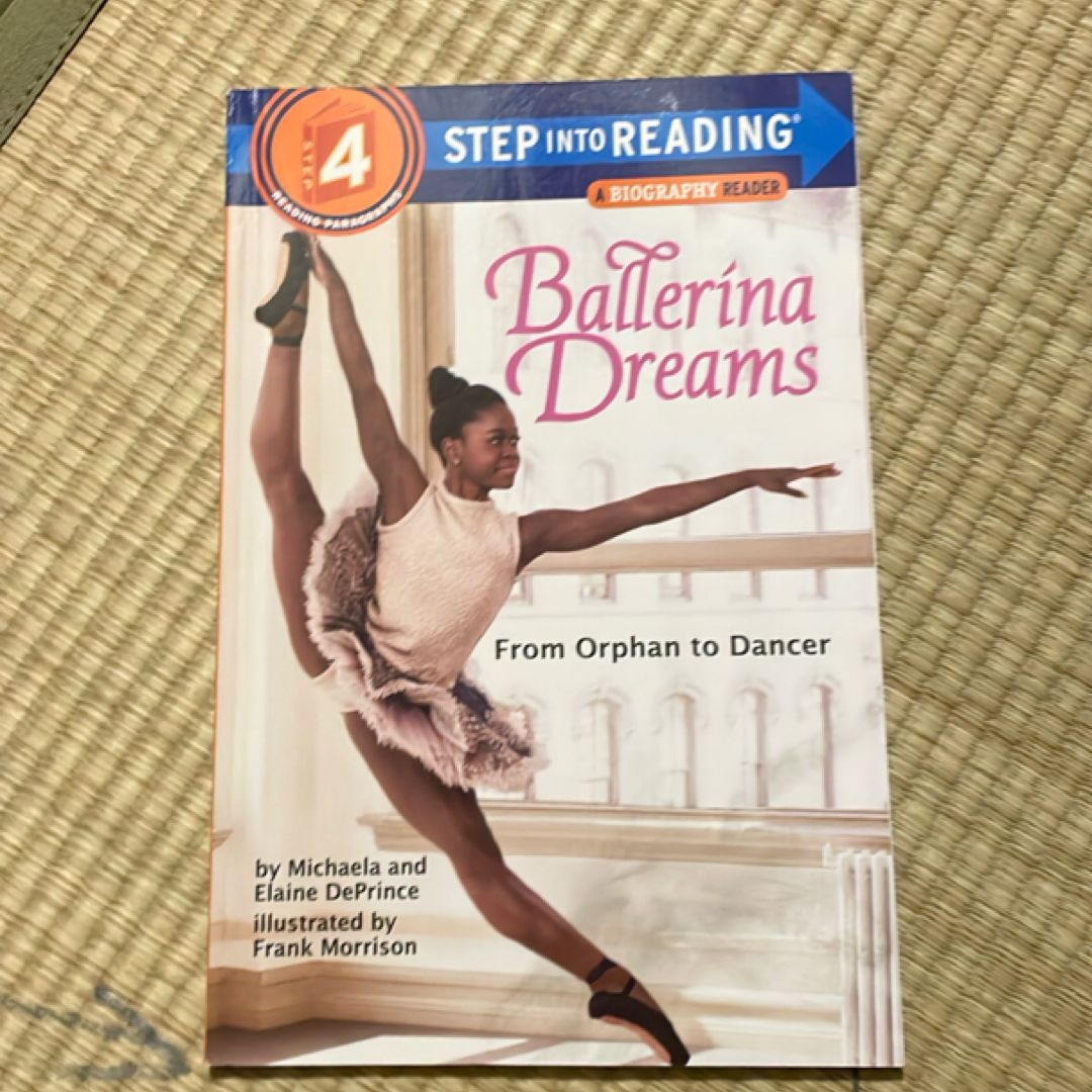 Ballerina Dreams: from Orphan to Dancer (Step into Reading, Step 4)