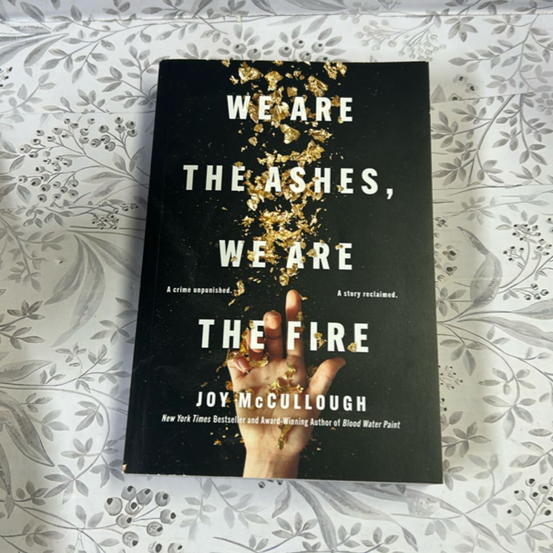 We Are the Ashes, We Are the Fire