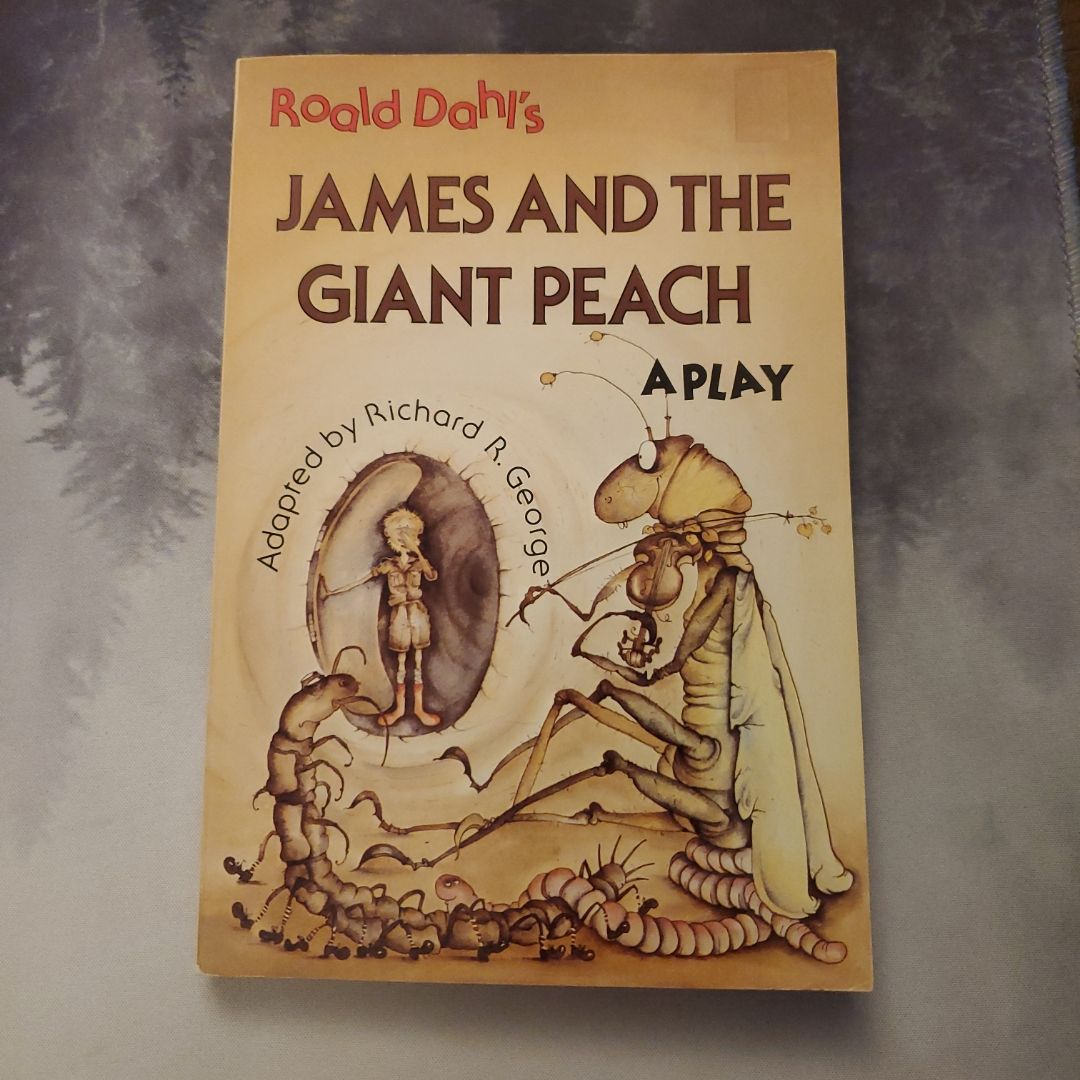 James and the Giant Peach, a Play