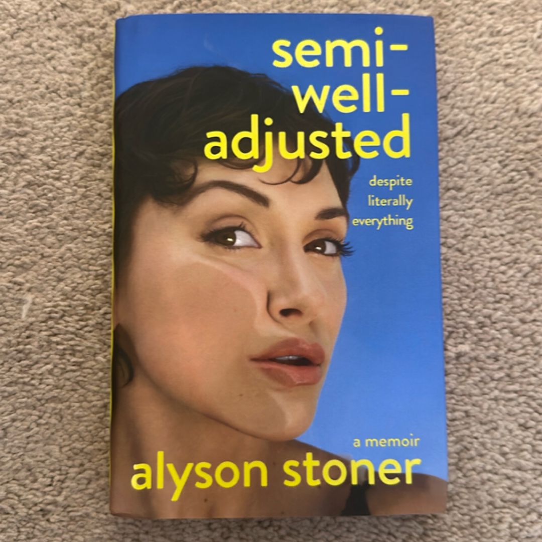 Semi-Well-Adjusted Despite Literally Everything