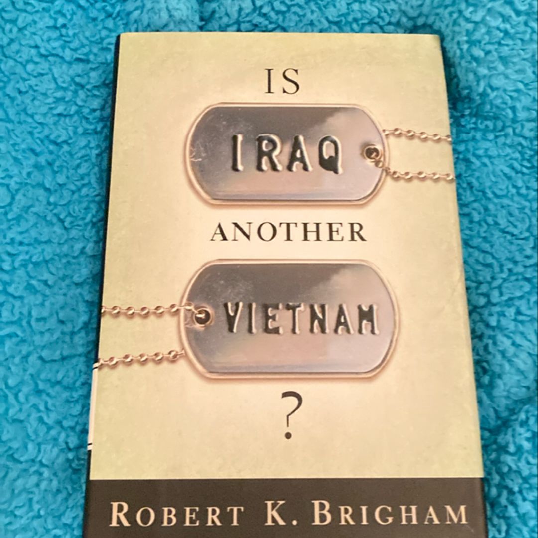 Is Iraq Another Vietnam?