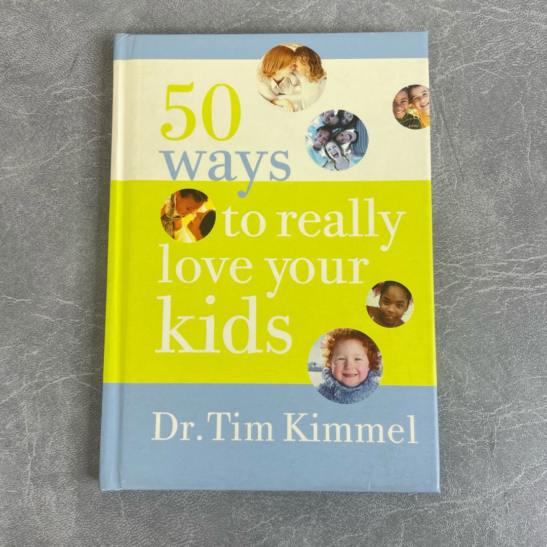 50 Ways to Really Love Your Kids