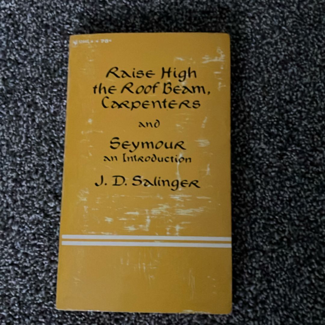 Raise High the Roof Beam, Carpenters and Seymour an Introduction