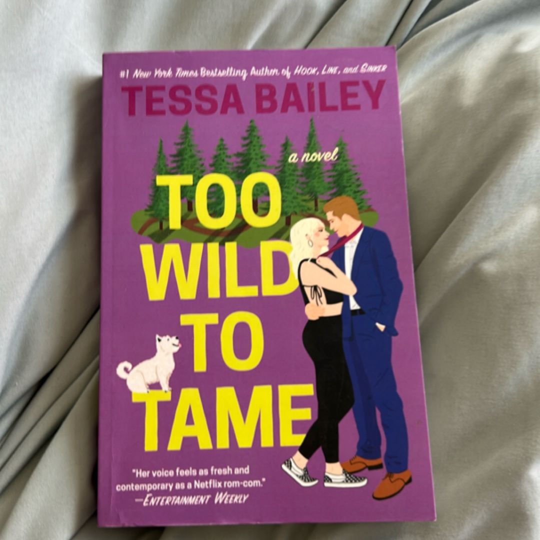 Too Wild to Tame