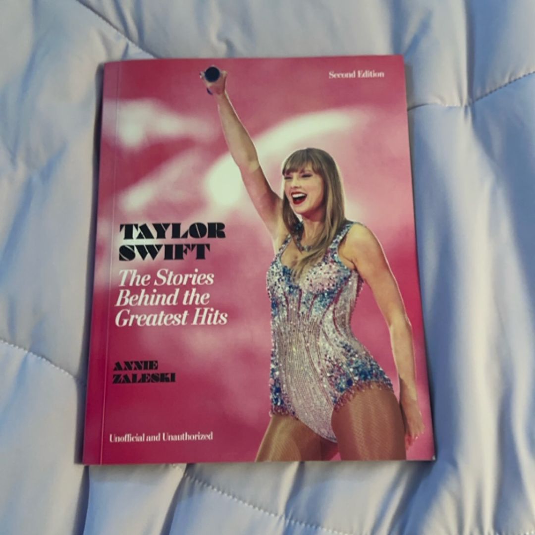 Taylor Swift The Stories Behind the Greatest Hits