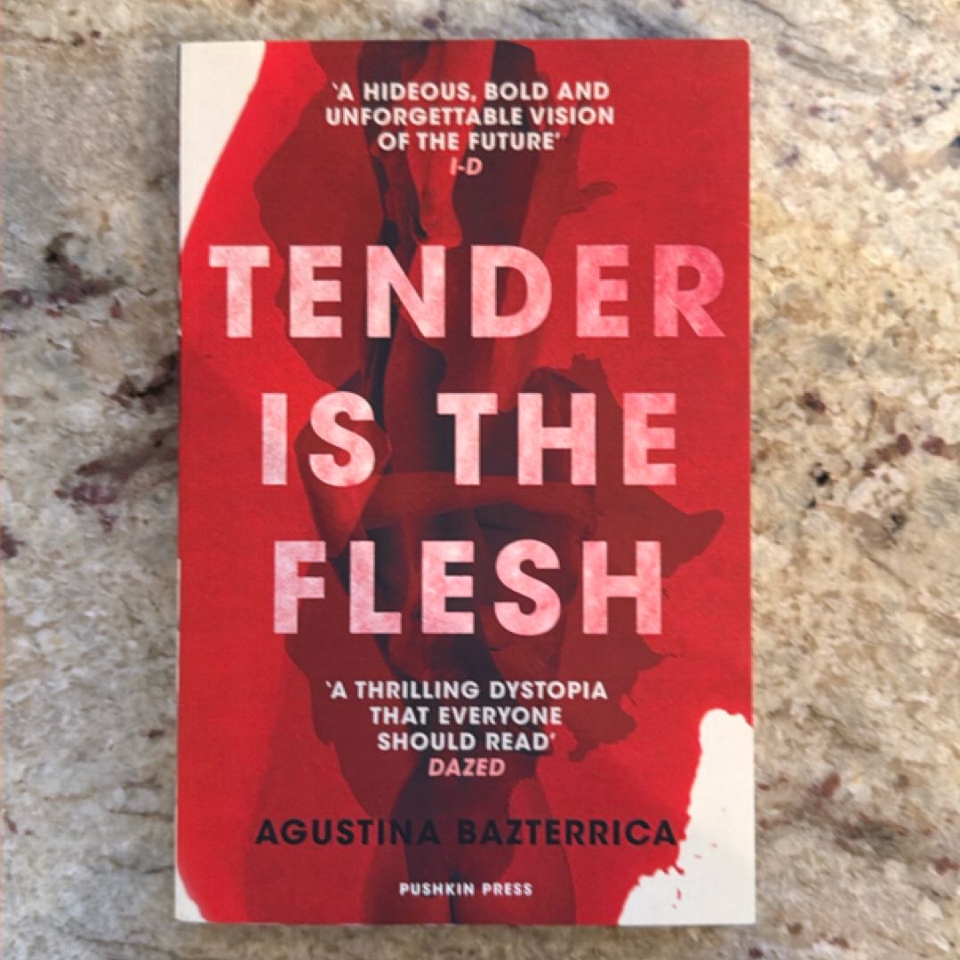 Tender Is the Flesh