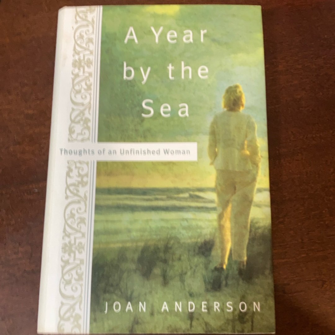A Year by the Sea Thoughts of an Unfinished Woman