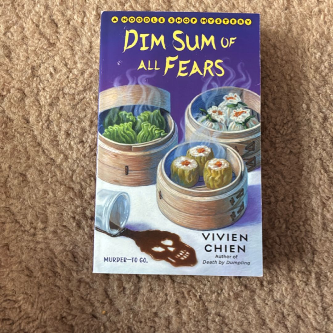 Dim Sum of All Fears