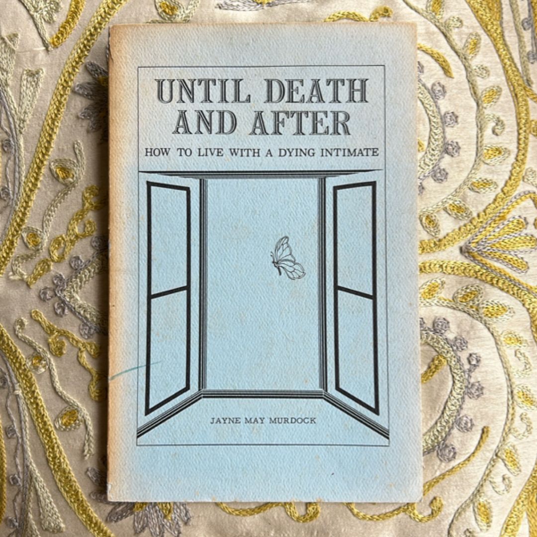 Until Death and After