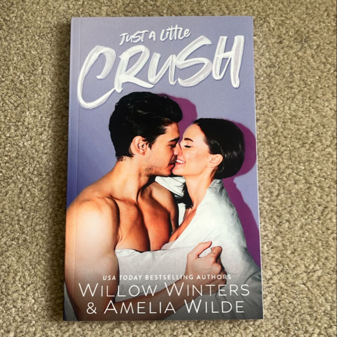 Just a Little Crush (Signed)