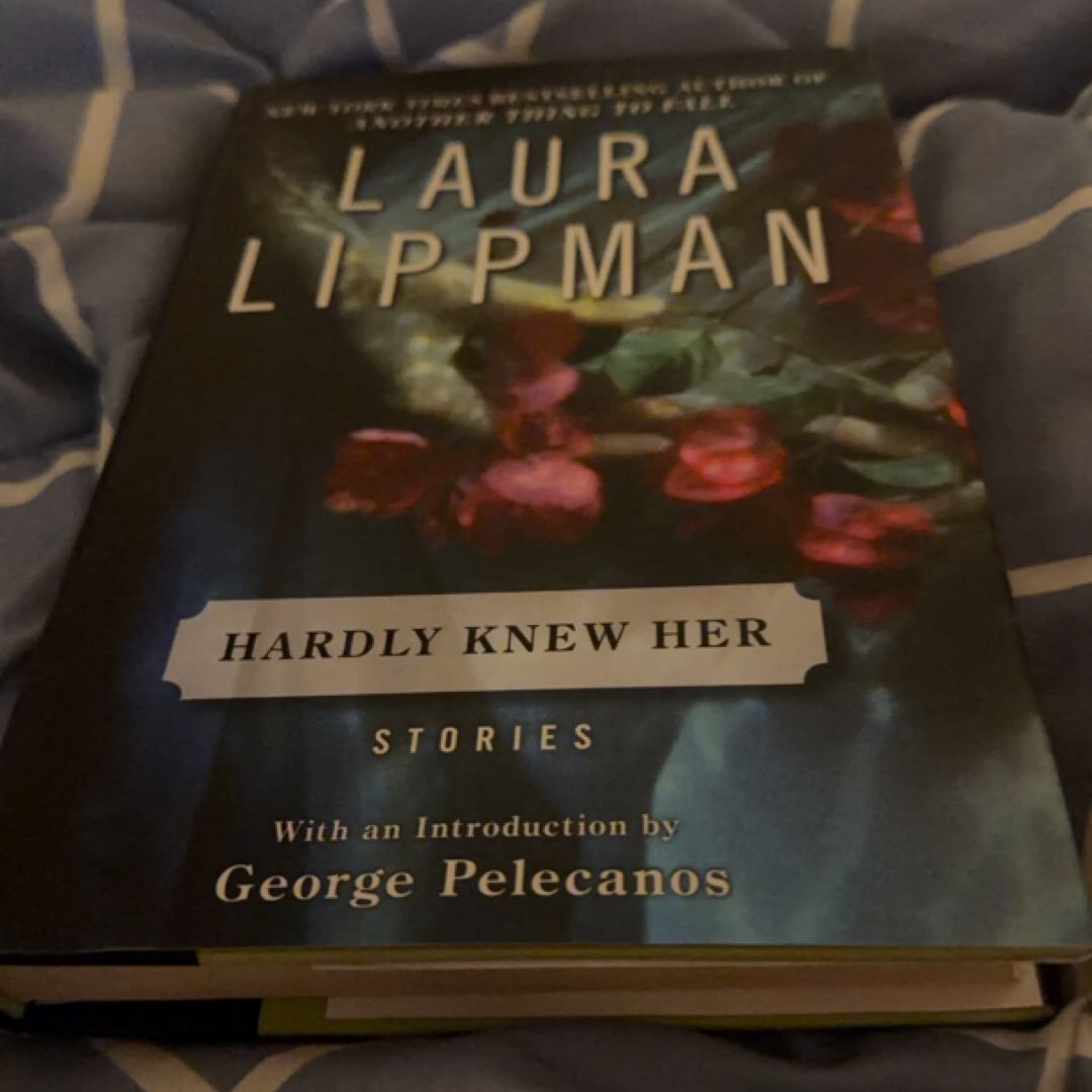 Hardly Knew Her
