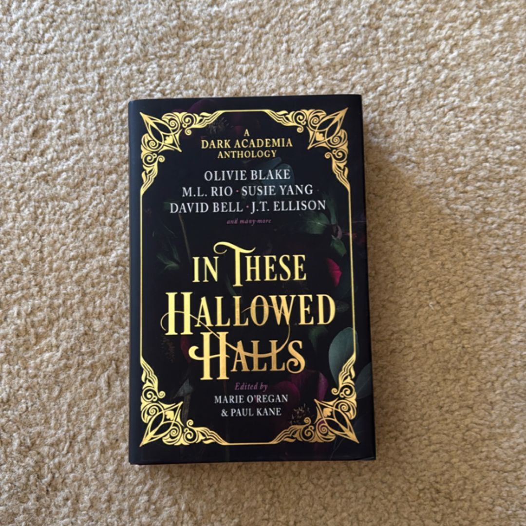 In These Hallowed Halls: a Dark Academia Anthology