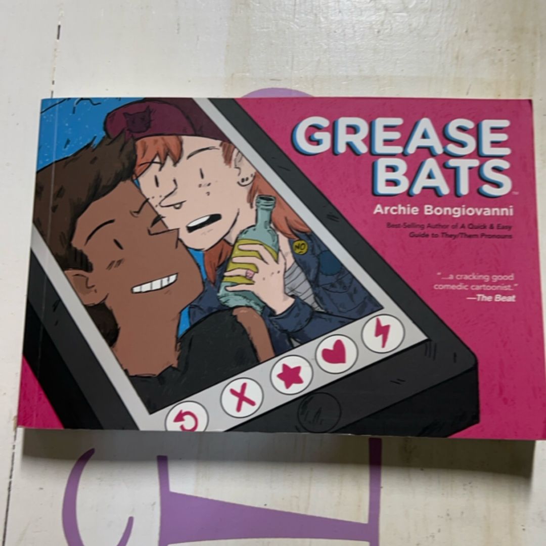 Grease Bats