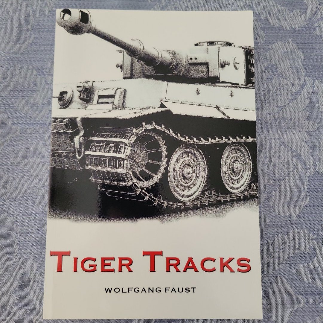 Tiger Tracks - the Classic Panzer Memoir