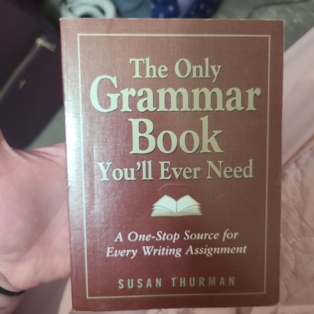 The Only Grammar Book You'll Ever Need