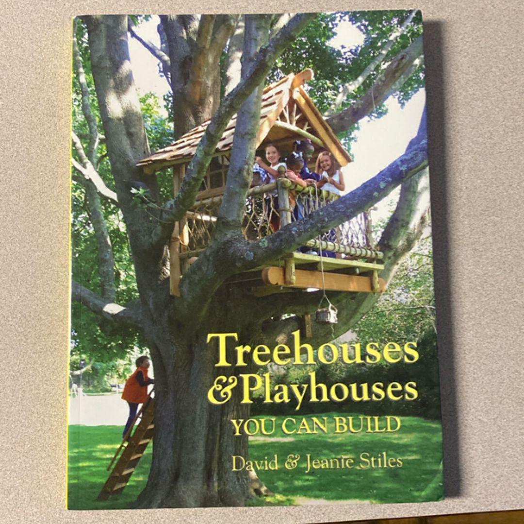 Treehouses and Playhouses You Can Build