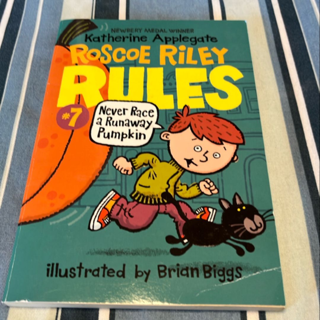 Roscoe Riley Rules #7: Never Race a Runaway Pumpkin