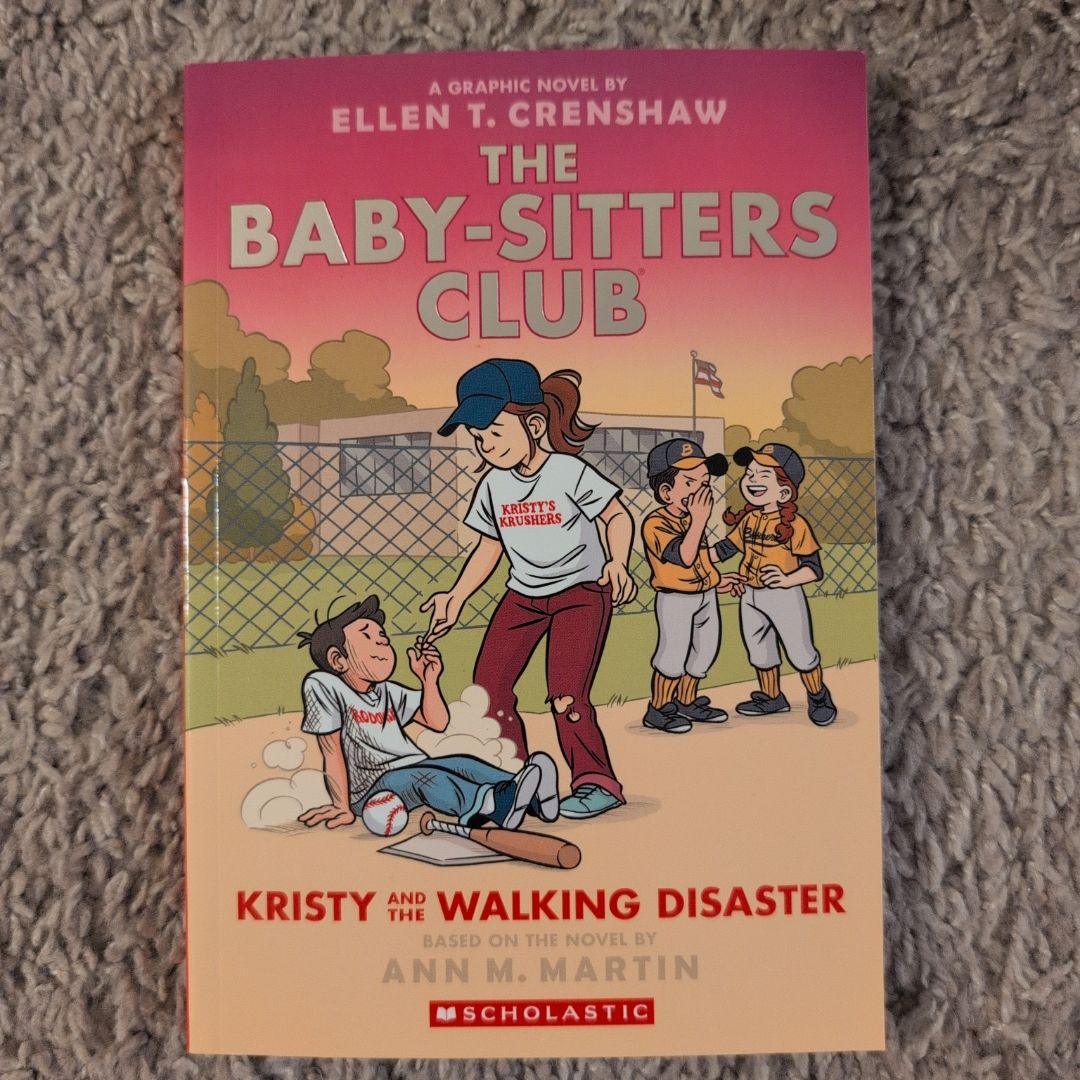 Kristy and the Walking Disaster: a Graphic Novel (the Baby-Sitters Club #16)