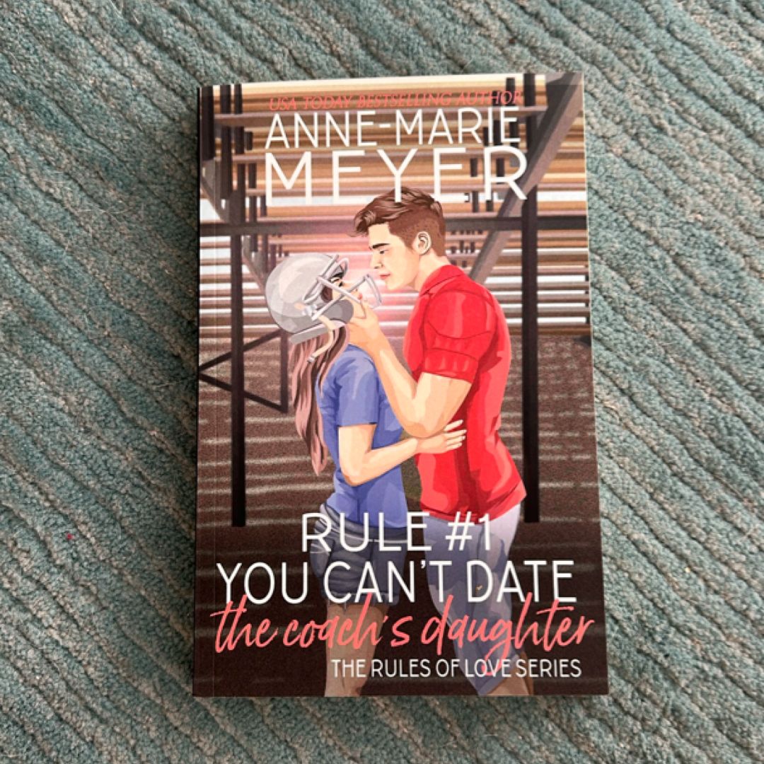 Rule #1: You Can't Date the Coach's Daughter