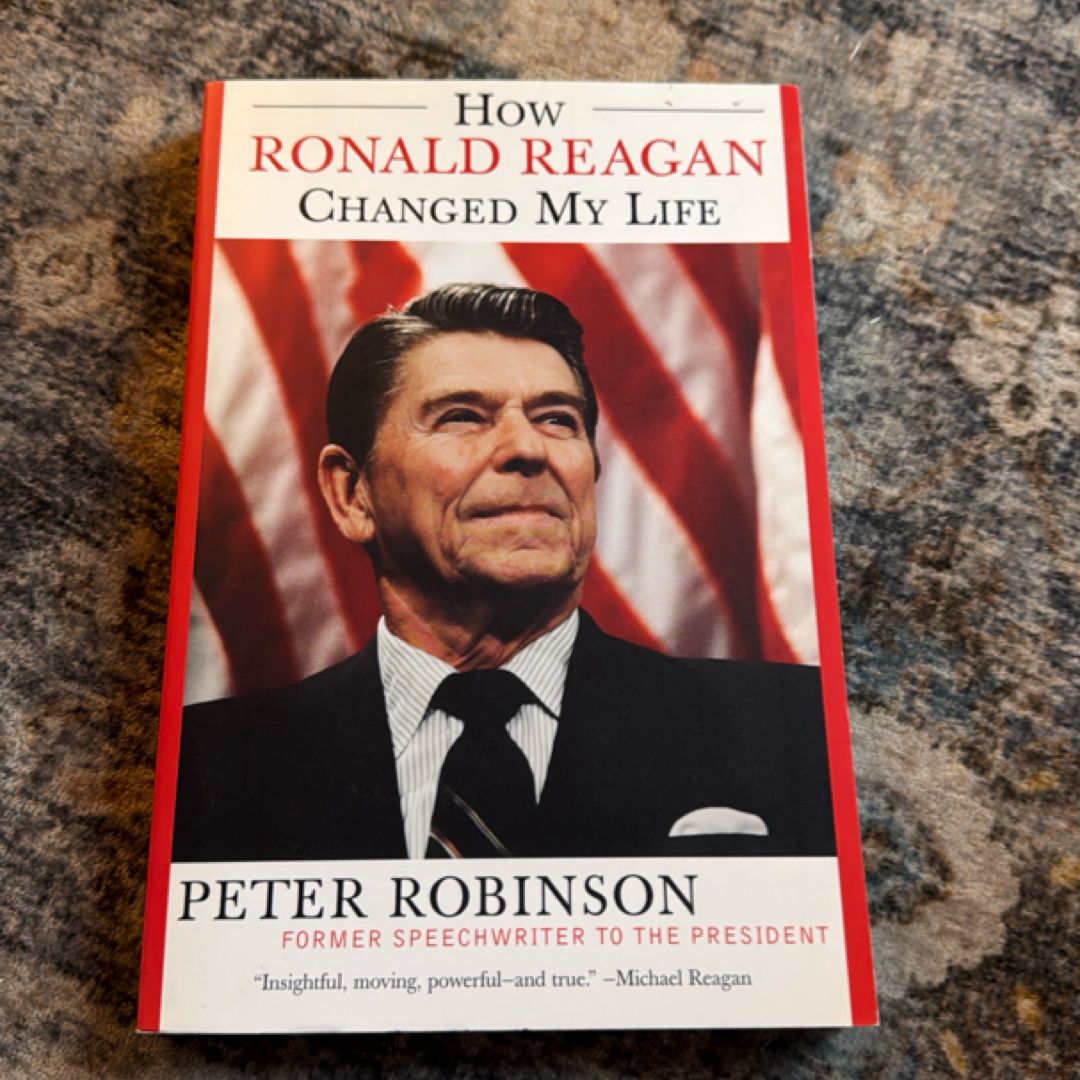 How Ronald Reagan Changed My Life