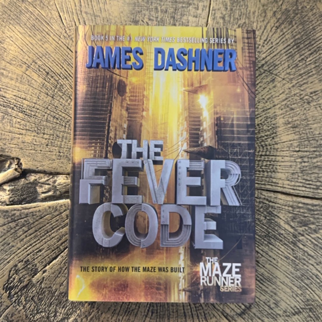 The Fever Code (Maze Runner, Book Five; Prequel)