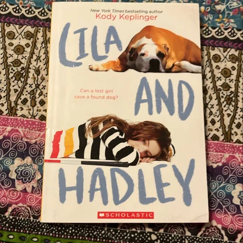 Lila and Hadley