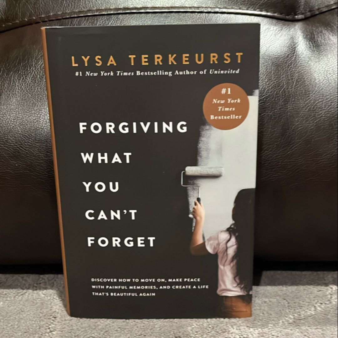 Forgiving What You Can't Forget