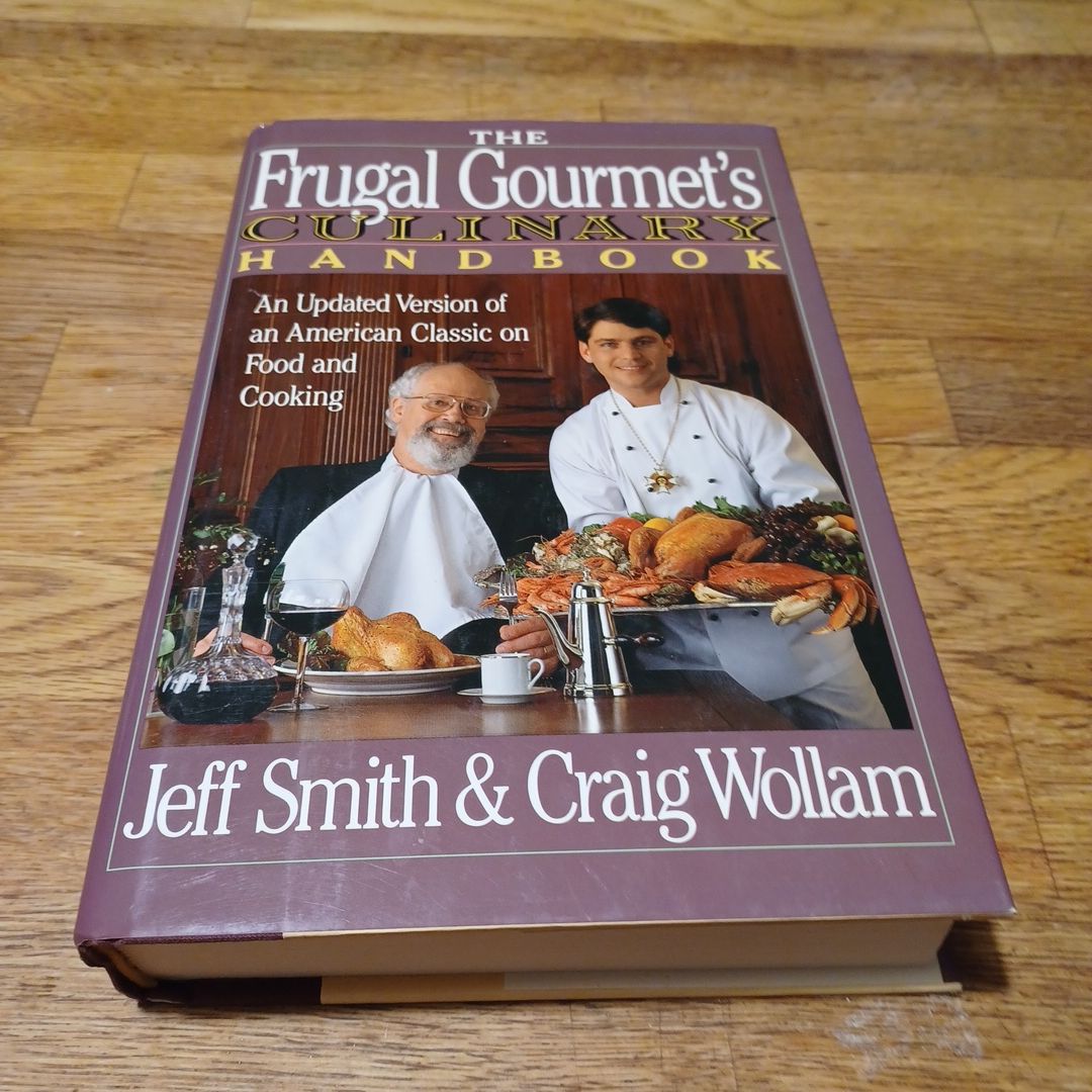 The Frugal Gourmet's Culinary Handbook