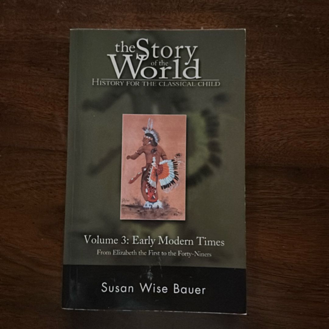 The Story of the World: History for the Classical Child, Volume 3