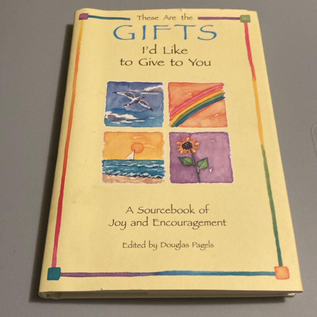 These Are the Gifts I'd Like to Give to You