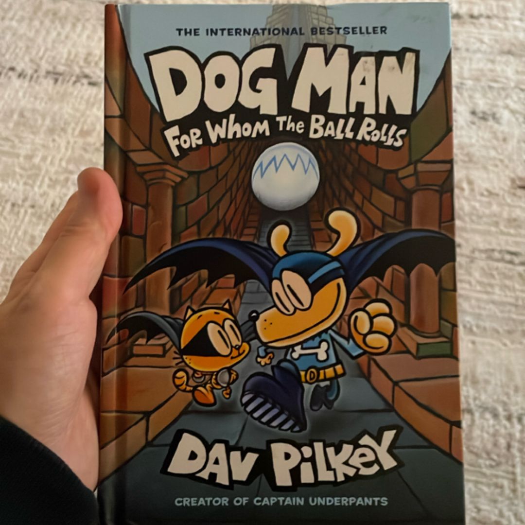 Dog Man for Whom the Ball Rolls