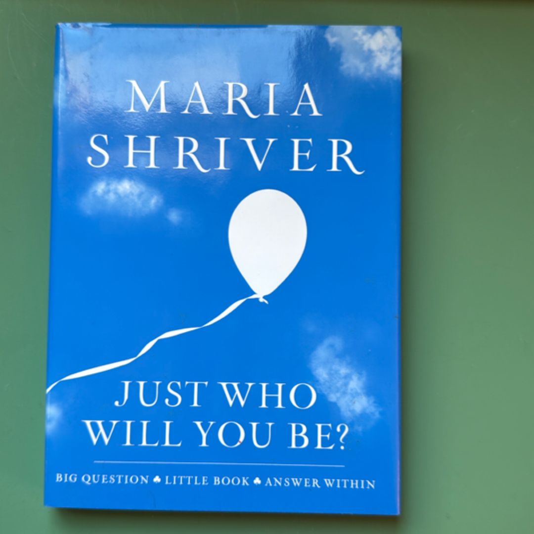 Just Who Will You Be?