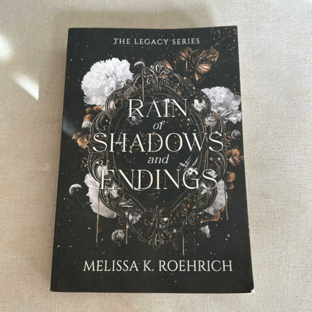 Rain of Shadows and Endings