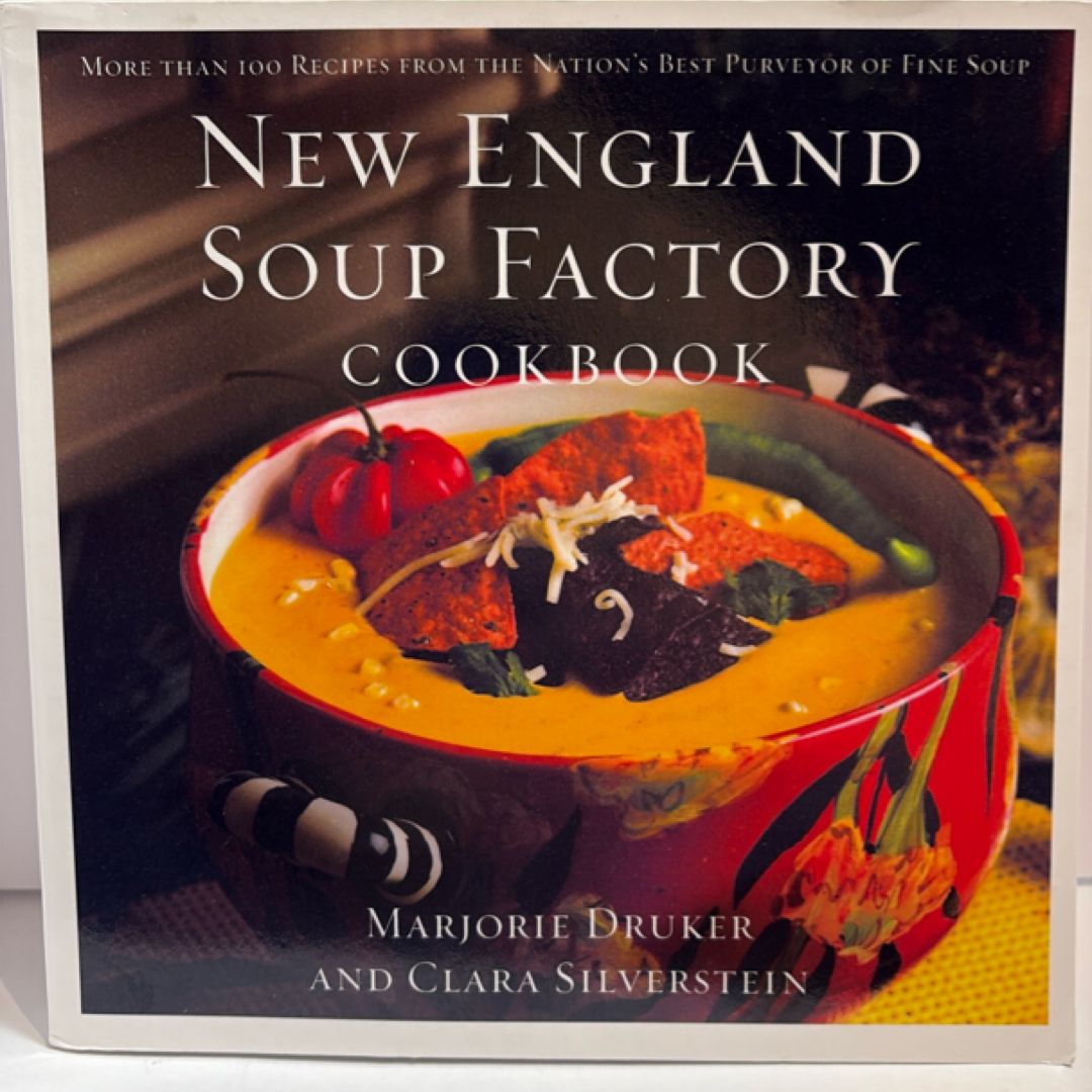 New England Soup Factory Cookbook
