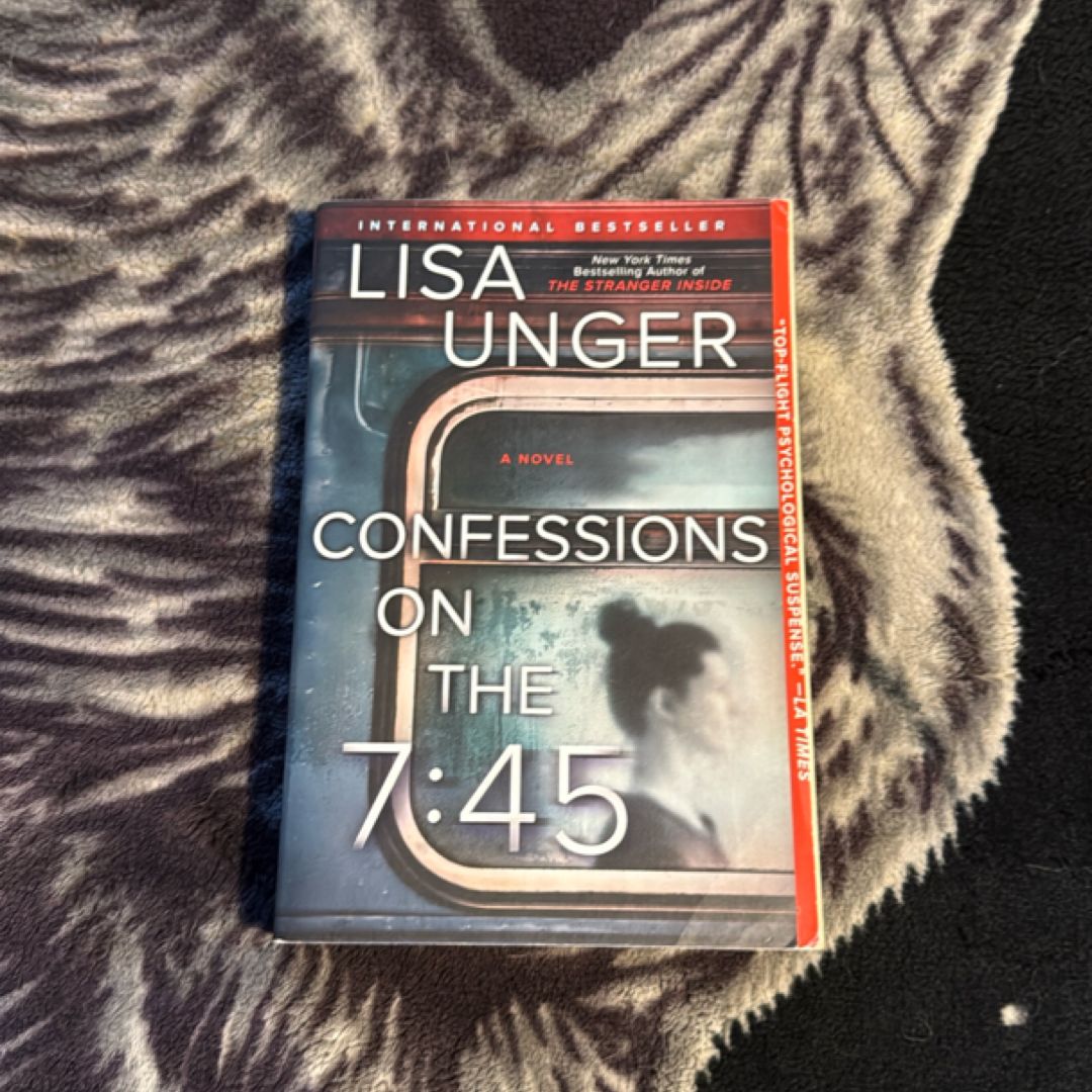 Confessions on the 7:45: a Novel