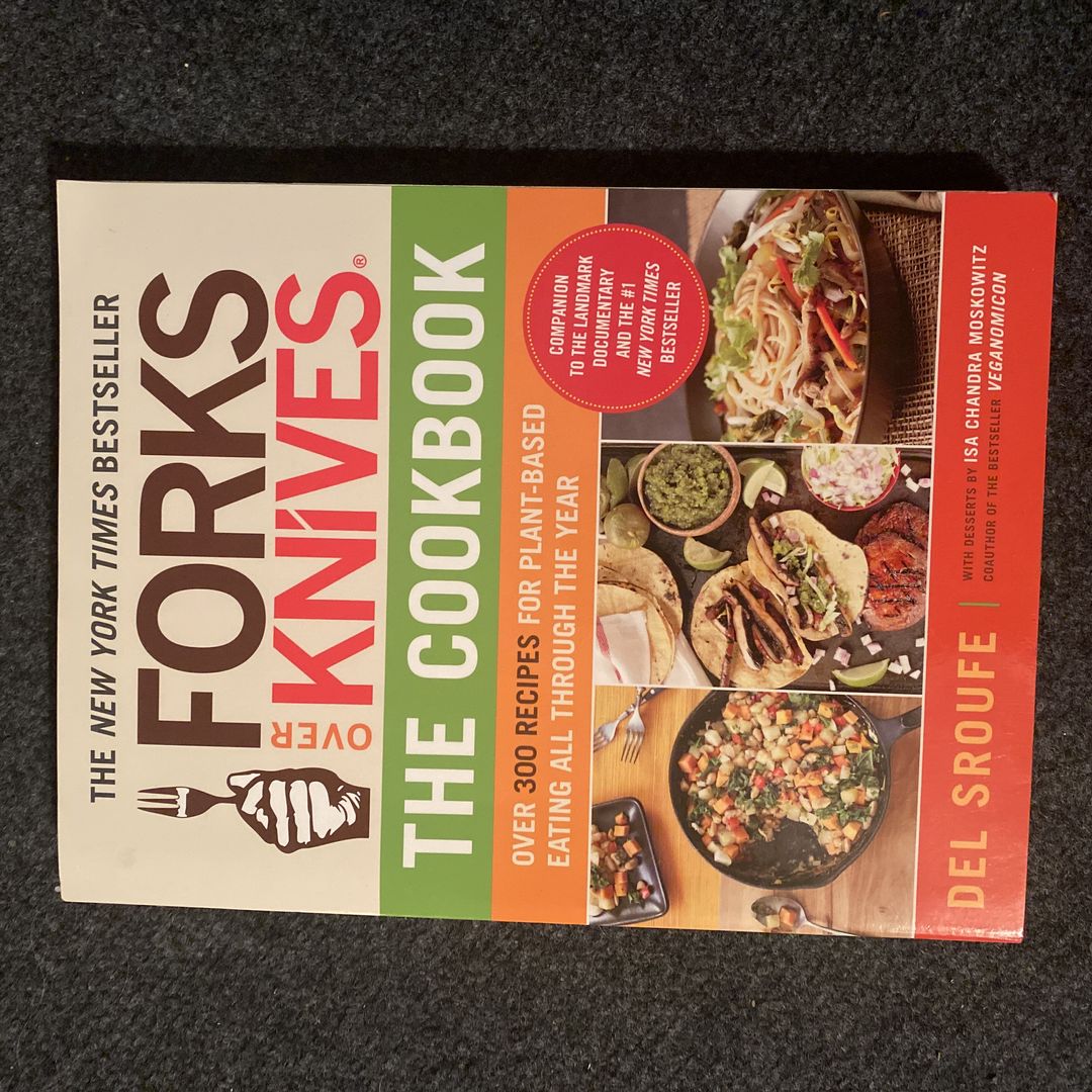 Forks over Knives--The Cookbook