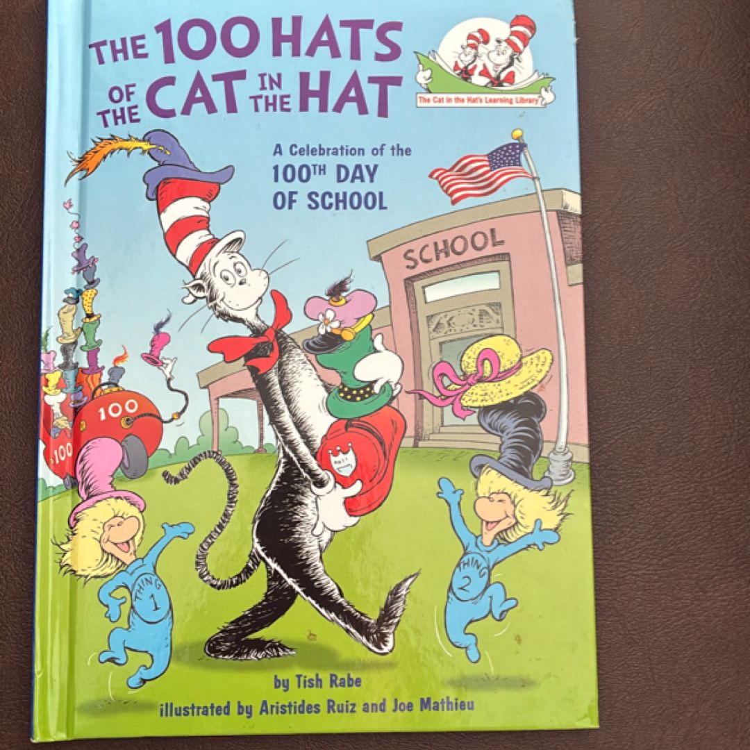 The 100 Hats of the Cat in the Hat: a Celebration of the 100th Day of School
