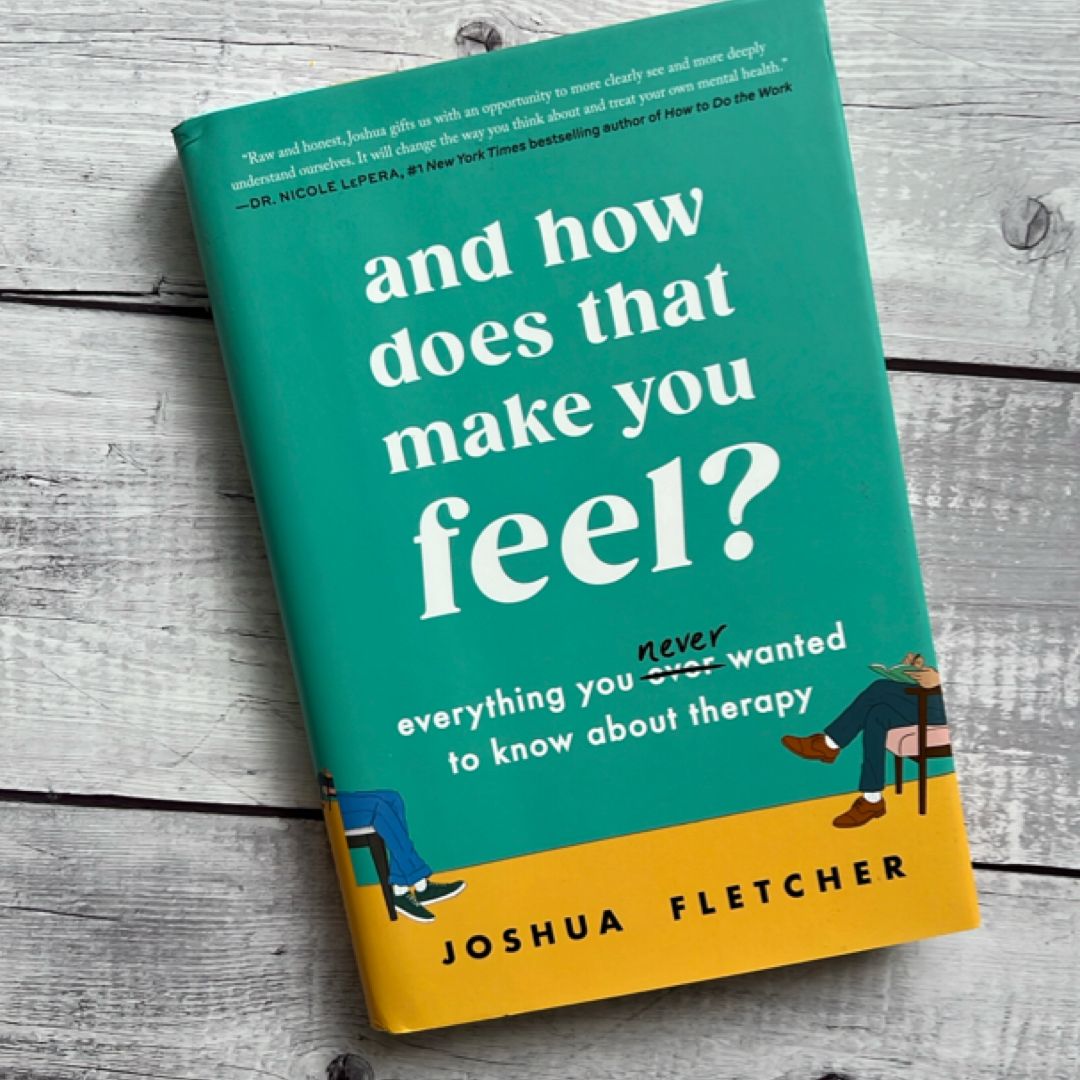 And How Does That Make You Feel?