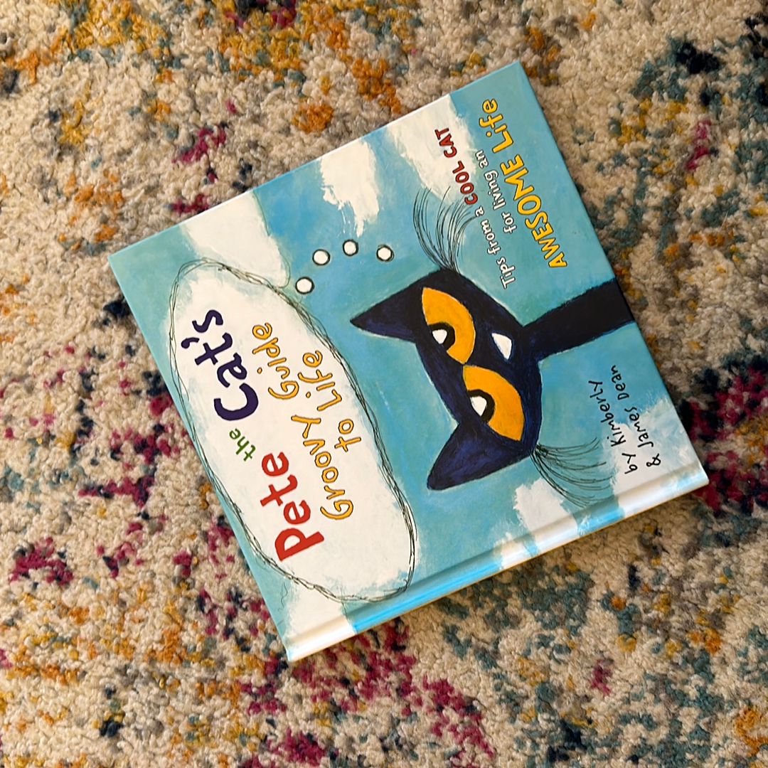 Pete the Cat's Groovy Guide to Life