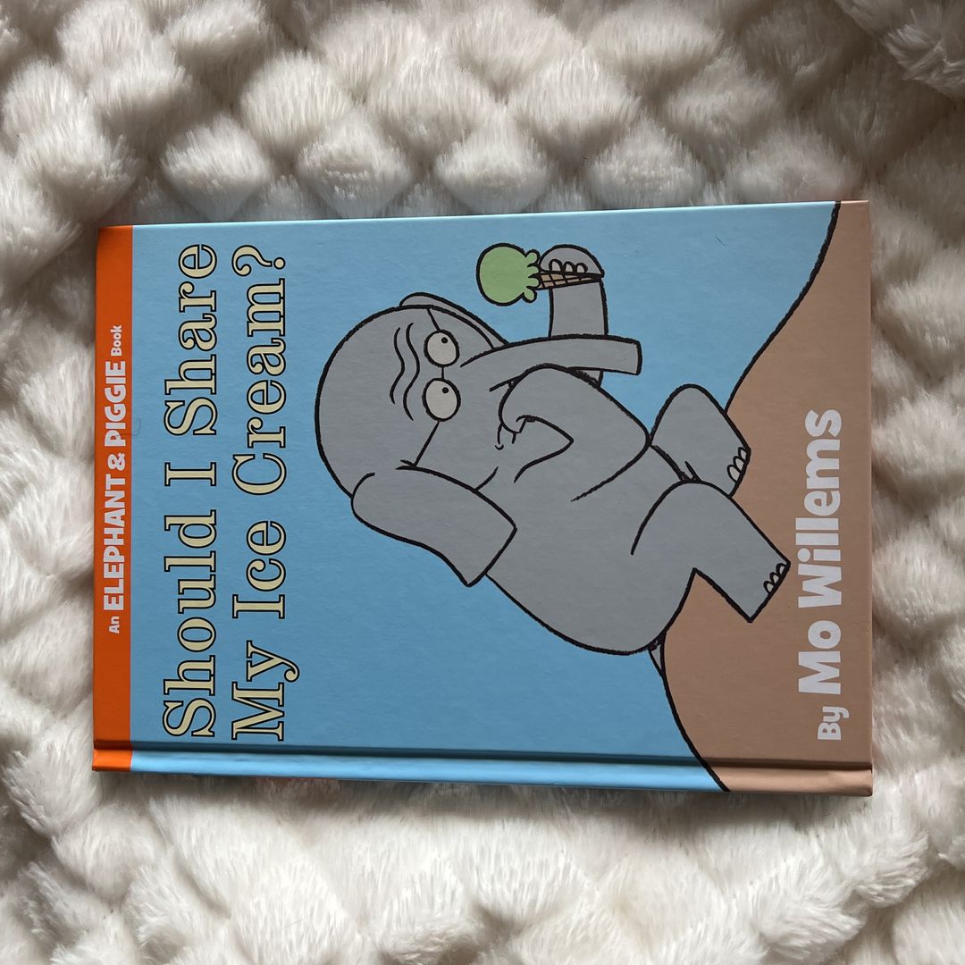 Should I Share My Ice Cream? (an Elephant and Piggie Book)