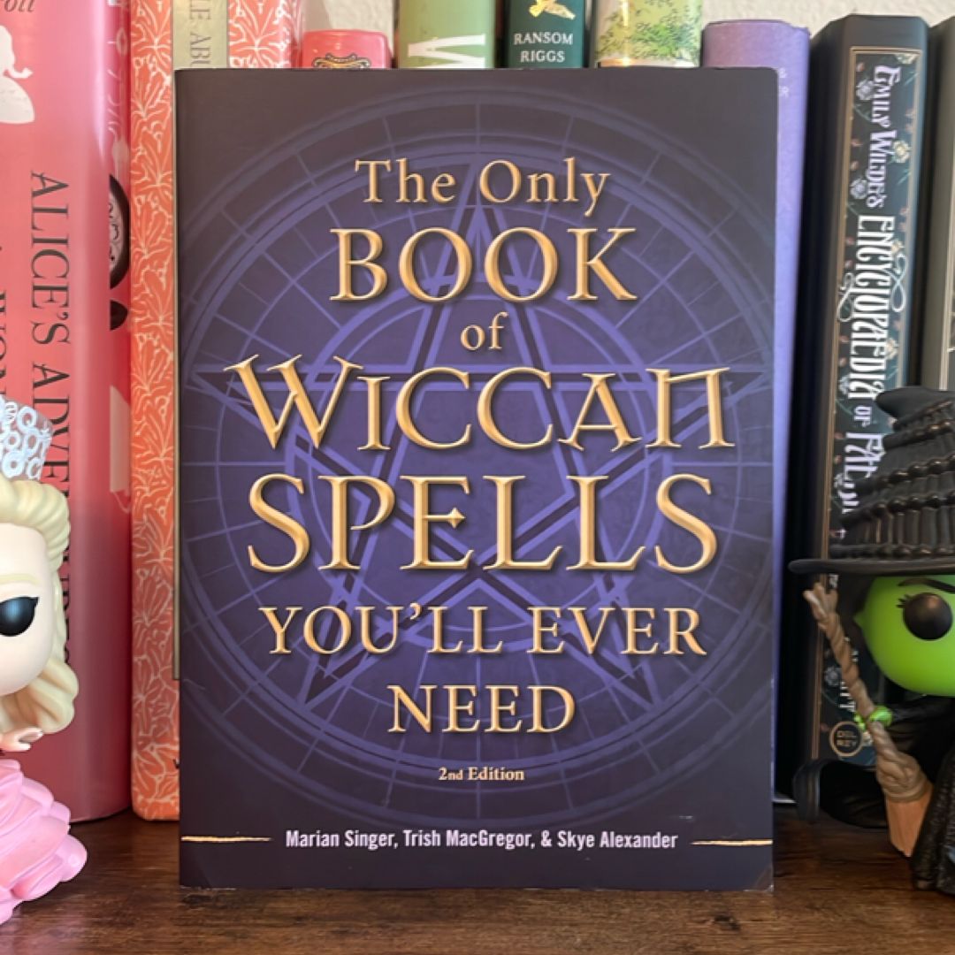 The Only Book of Wiccan Spells You'll Ever Need