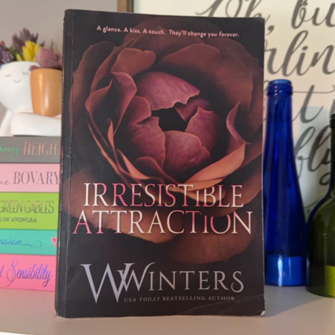 Irresistible Attraction
