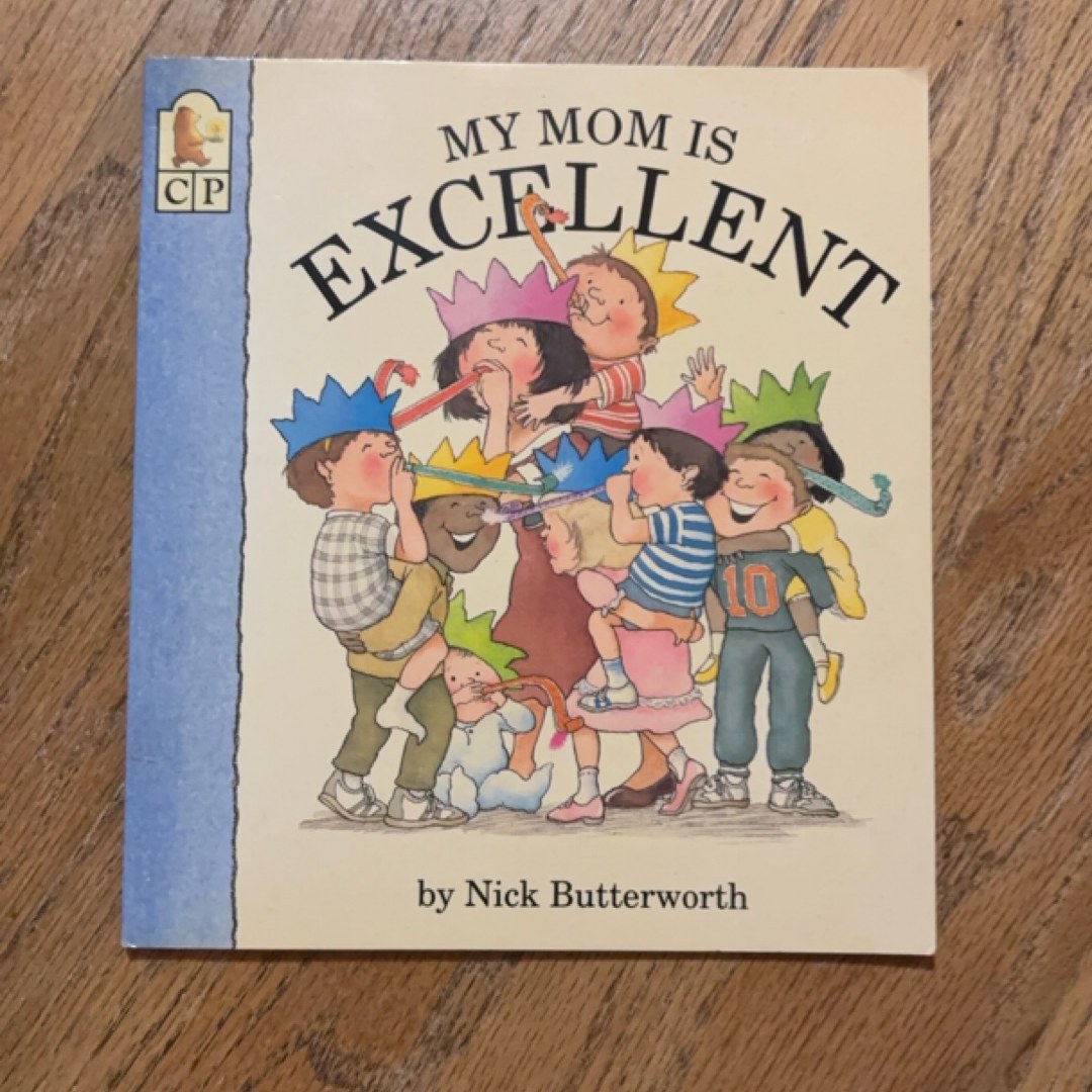 My Mom Is Excellent