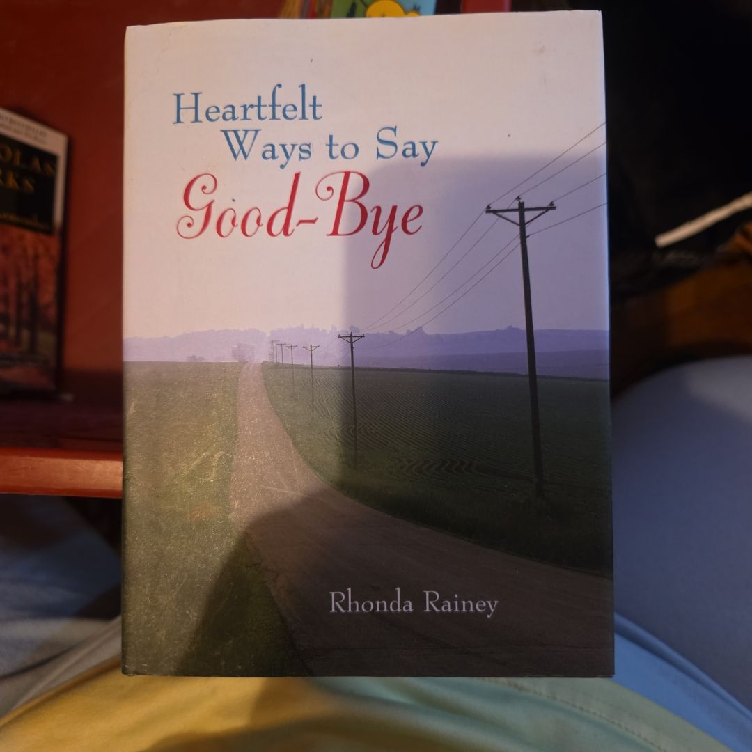 Heartfelt Ways to Say Good-Bye