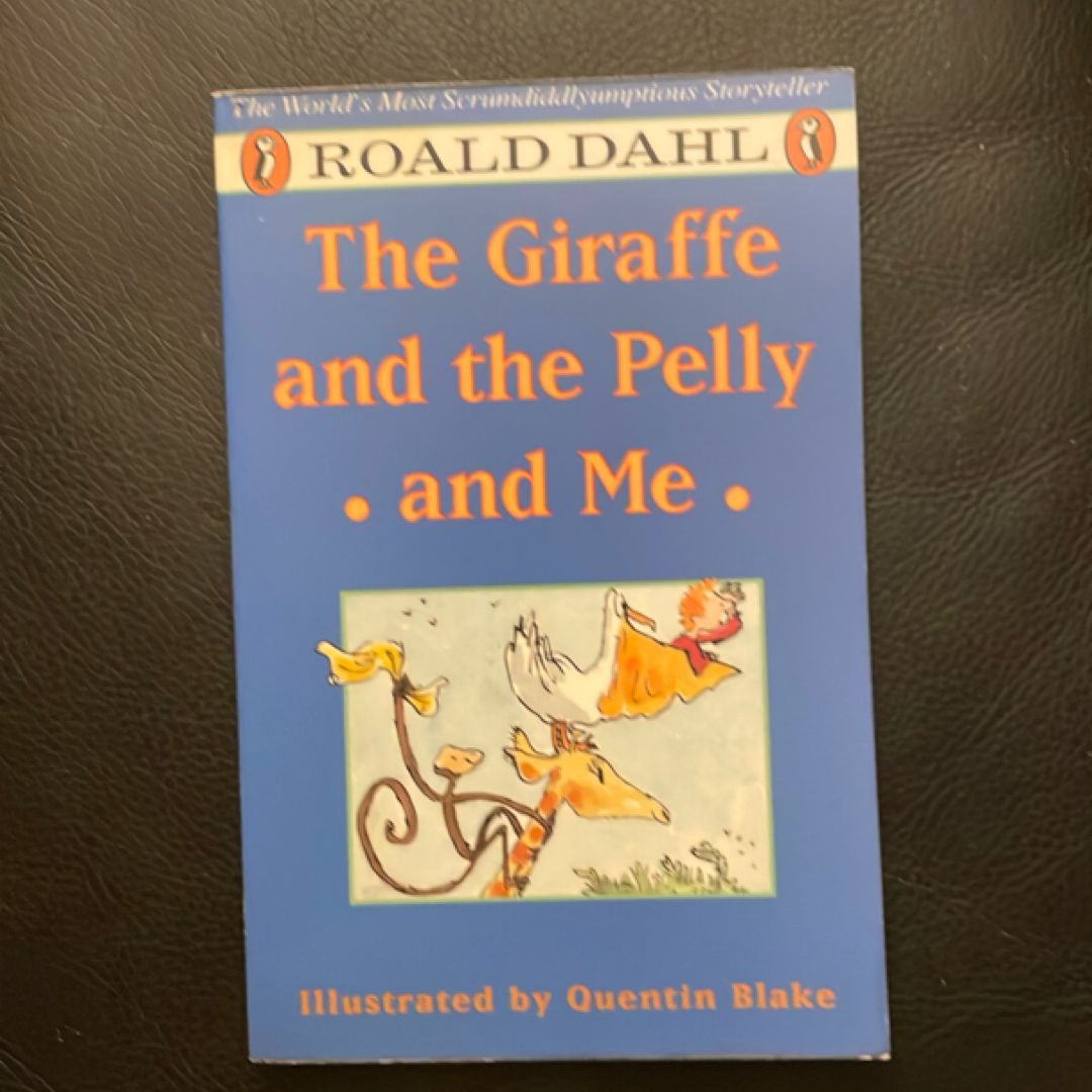 The Giraffe, the Pelly and Me