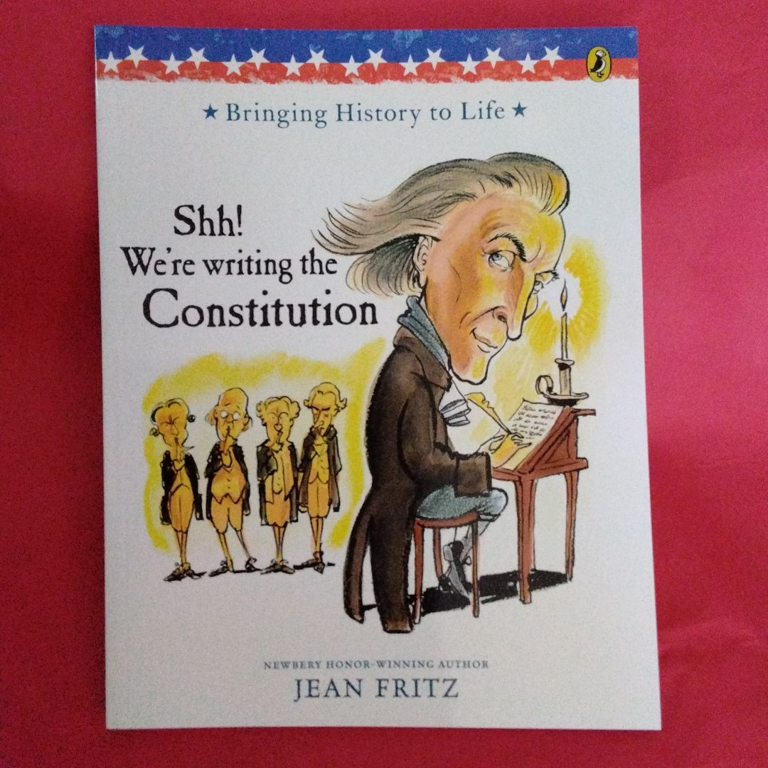 Shh! We're Writing the Constitution