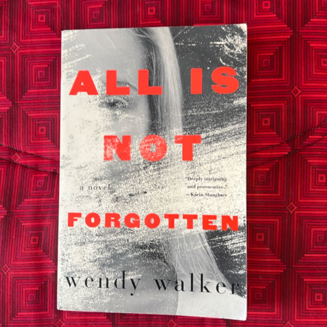 All Is Not Forgotten